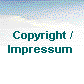  Copyright /
Impressum 